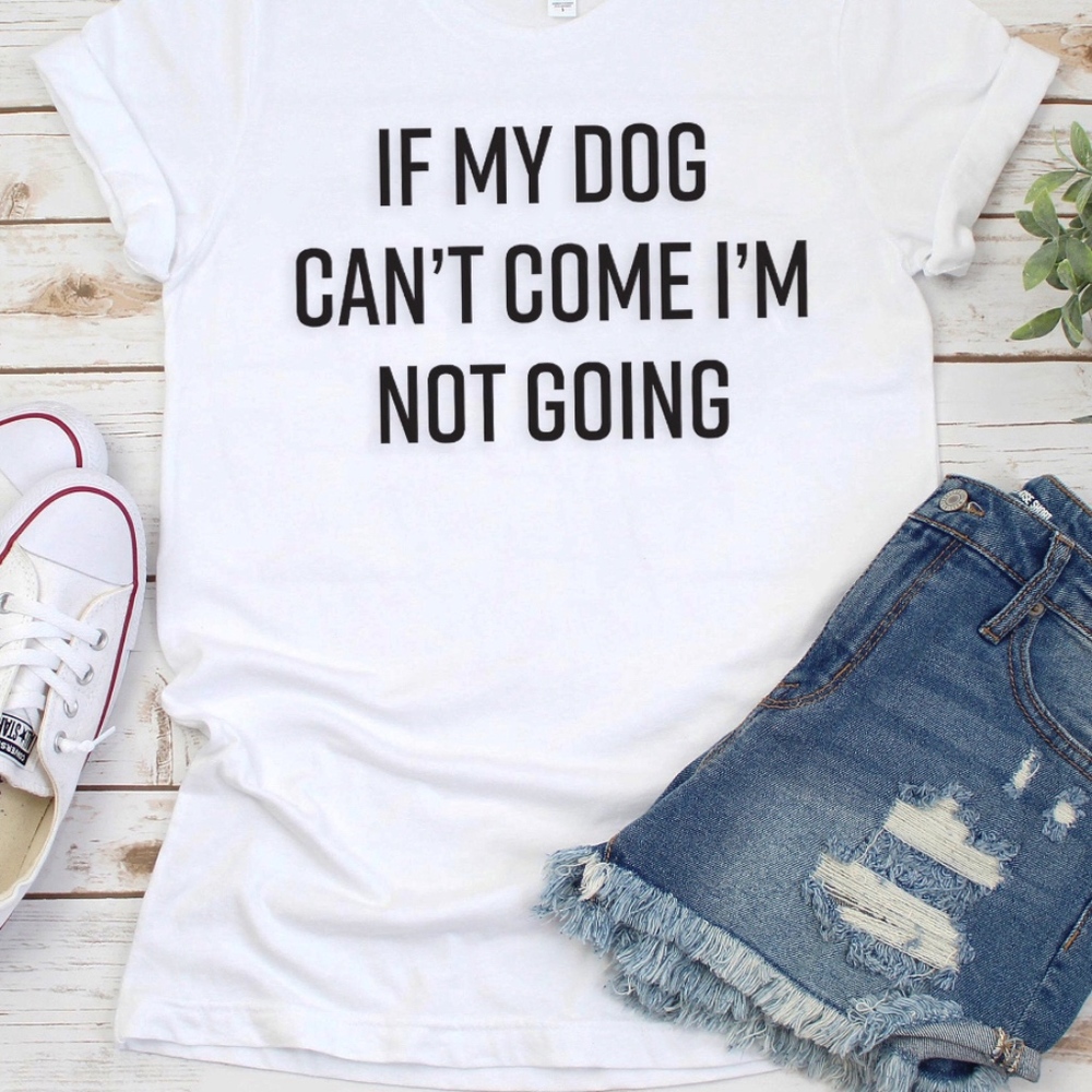 if my dog can't come I'm not going